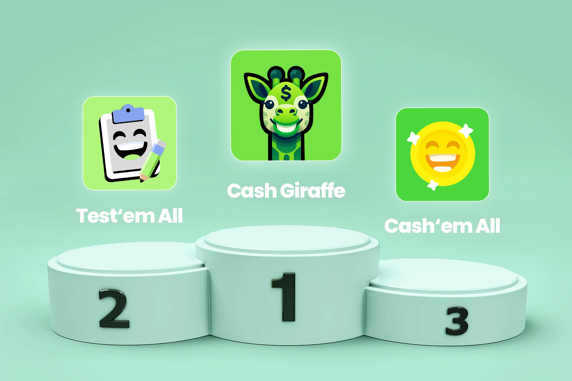 Top 3 play and earn apps ranked on a podium: Cash Giraffe in 1st place, Test’em All in 2nd, and Cash’em All in 3rd – app icons shown.